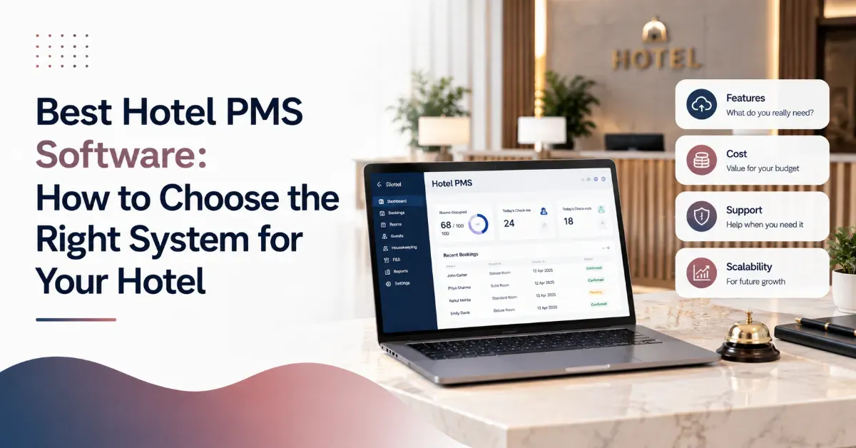 Laptop displaying hotel PMS software with key factors including features, cost, support, and scalability for choosing the right hotel management system.